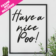 Have A Nice Poo Print